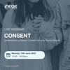 Consent: Understanding Sexual Consent Among Young People- June 2023